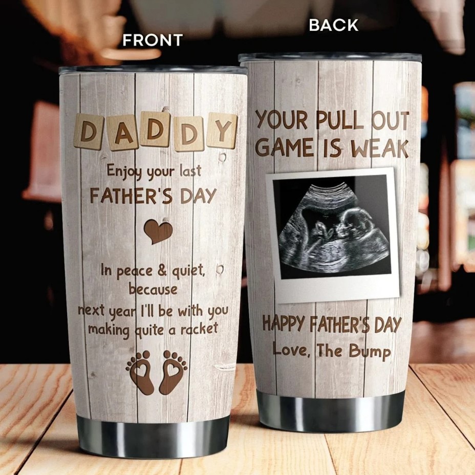 Your Pull Out Game Is Weak Tumbler Happy Fathers Day Tumbler Personalized New Dad Tumbler